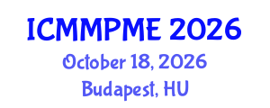 International Conference on Mining, Mineral Processing and Metallurgical Engineering (ICMMPME) October 18, 2026 - Budapest, Hungary International Conference on Mining, Mineral Processing and Metallurgical Engineering (ICMMPME) October 18, 2026 - Budapest, Hungary