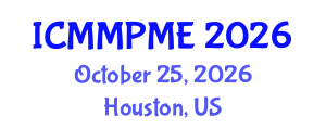 International Conference on Mining, Mineral Processing and Metallurgical Engineering (ICMMPME) October 25, 2026 - Houston, United States International Conference on Mining, Mineral Processing and Metallurgical Engineering (ICMMPME) October 25, 2026 - Houston, United States