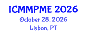 International Conference on Mining, Mineral Processing and Metallurgical Engineering (ICMMPME) October 28, 2026 - Lisbon, Portugal International Conference on Mining, Mineral Processing and Metallurgical Engineering (ICMMPME) October 28, 2026 - Lisbon, Portugal