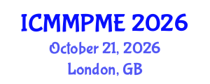 International Conference on Mining, Mineral Processing and Metallurgical Engineering (ICMMPME) October 21, 2026 - London, United Kingdom International Conference on Mining, Mineral Processing and Metallurgical Engineering (ICMMPME) October 21, 2026 - London, United Kingdom