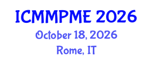 International Conference on Mining, Mineral Processing and Metallurgical Engineering (ICMMPME) October 18, 2026 - Rome, Italy International Conference on Mining, Mineral Processing and Metallurgical Engineering (ICMMPME) October 18, 2026 - Rome, Italy