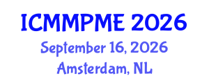 International Conference on Mining, Mineral Processing and Metallurgical Engineering (ICMMPME) September 16, 2026 - Amsterdam, Netherlands International Conference on Mining, Mineral Processing and Metallurgical Engineering (ICMMPME) September 16, 2026 - Amsterdam, Netherlands