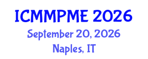 International Conference on Mining, Mineral Processing and Metallurgical Engineering (ICMMPME) September 20, 2026 - Naples, Italy International Conference on Mining, Mineral Processing and Metallurgical Engineering (ICMMPME) September 20, 2026 - Naples, Italy