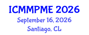 International Conference on Mining, Mineral Processing and Metallurgical Engineering (ICMMPME) September 16, 2026 - Santiago, Chile