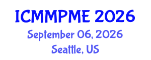 International Conference on Mining, Mineral Processing and Metallurgical Engineering (ICMMPME) September 06, 2026 - Seattle, United States International Conference on Mining, Mineral Processing and Metallurgical Engineering (ICMMPME) September 06, 2026 - Seattle, United States