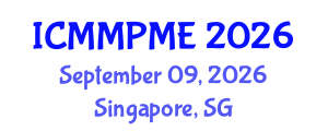 International Conference on Mining, Mineral Processing and Metallurgical Engineering (ICMMPME) September 09, 2026 - Singapore, Singapore