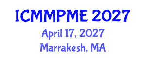 International Conference on Mining, Mineral Processing and Metallurgical Engineering (ICMMPME) April 17, 2027 - Marrakesh, Morocco International Conference on Mining, Mineral Processing and Metallurgical Engineering (ICMMPME) April 17, 2027 - Marrakesh, Morocco