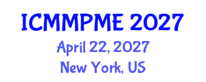 International Conference on Mining, Mineral Processing and Metallurgical Engineering (ICMMPME) April 22, 2027 - New York, United States International Conference on Mining, Mineral Processing and Metallurgical Engineering (ICMMPME) April 22, 2027 - New York, United States