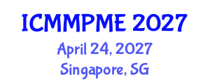 International Conference on Mining, Mineral Processing and Metallurgical Engineering (ICMMPME) April 24, 2027 - Singapore, Singapore International Conference on Mining, Mineral Processing and Metallurgical Engineering (ICMMPME) April 24, 2027 - Singapore, Singapore