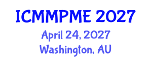 International Conference on Mining, Mineral Processing and Metallurgical Engineering (ICMMPME) April 24, 2027 - Washington, Australia International Conference on Mining, Mineral Processing and Metallurgical Engineering (ICMMPME) April 24, 2027 - Washington, Australia