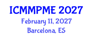 International Conference on Mining, Mineral Processing and Metallurgical Engineering (ICMMPME) February 11, 2027 - Barcelona, Spain International Conference on Mining, Mineral Processing and Metallurgical Engineering (ICMMPME) February 11, 2027 - Barcelona, Spain
