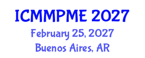 International Conference on Mining, Mineral Processing and Metallurgical Engineering (ICMMPME) February 25, 2027 - Buenos Aires, Argentina International Conference on Mining, Mineral Processing and Metallurgical Engineering (ICMMPME) February 25, 2027 - Buenos Aires, Argentina