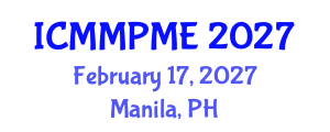 International Conference on Mining, Mineral Processing and Metallurgical Engineering (ICMMPME) February 17, 2027 - Manila, Philippines