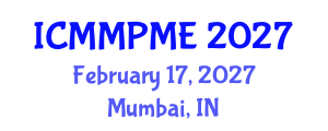 International Conference on Mining, Mineral Processing and Metallurgical Engineering (ICMMPME) February 17, 2027 - Mumbai, India International Conference on Mining, Mineral Processing and Metallurgical Engineering (ICMMPME) February 17, 2027 - Mumbai, India