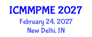 International Conference on Mining, Mineral Processing and Metallurgical Engineering (ICMMPME) February 24, 2027 - New Delhi, India International Conference on Mining, Mineral Processing and Metallurgical Engineering (ICMMPME) February 24, 2027 - New Delhi, India