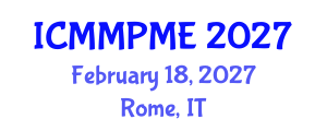 International Conference on Mining, Mineral Processing and Metallurgical Engineering (ICMMPME) February 18, 2027 - Rome, Italy International Conference on Mining, Mineral Processing and Metallurgical Engineering (ICMMPME) February 18, 2027 - Rome, Italy