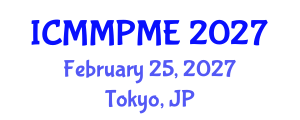 International Conference on Mining, Mineral Processing and Metallurgical Engineering (ICMMPME) February 25, 2027 - Tokyo, Japan International Conference on Mining, Mineral Processing and Metallurgical Engineering (ICMMPME) February 25, 2027 - Tokyo, Japan