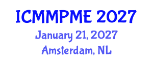 International Conference on Mining, Mineral Processing and Metallurgical Engineering (ICMMPME) January 21, 2027 - Amsterdam, Netherlands International Conference on Mining, Mineral Processing and Metallurgical Engineering (ICMMPME) January 21, 2027 - Amsterdam, Netherlands