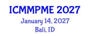 International Conference on Mining, Mineral Processing and Metallurgical Engineering (ICMMPME) January 14, 2027 - Bali, Indonesia International Conference on Mining, Mineral Processing and Metallurgical Engineering (ICMMPME) January 14, 2027 - Bali, Indonesia
