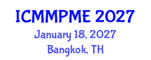 International Conference on Mining, Mineral Processing and Metallurgical Engineering (ICMMPME) January 18, 2027 - Bangkok, Thailand International Conference on Mining, Mineral Processing and Metallurgical Engineering (ICMMPME) January 18, 2027 - Bangkok, Thailand
