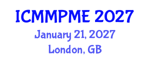 International Conference on Mining, Mineral Processing and Metallurgical Engineering (ICMMPME) January 21, 2027 - London, United Kingdom International Conference on Mining, Mineral Processing and Metallurgical Engineering (ICMMPME) January 21, 2027 - London, United Kingdom