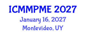 International Conference on Mining, Mineral Processing and Metallurgical Engineering (ICMMPME) January 16, 2027 - Montevideo, Uruguay International Conference on Mining, Mineral Processing and Metallurgical Engineering (ICMMPME) January 16, 2027 - Montevideo, Uruguay