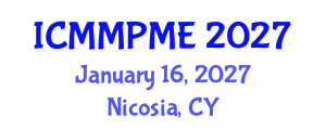 International Conference on Mining, Mineral Processing and Metallurgical Engineering (ICMMPME) January 16, 2027 - Nicosia, Cyprus International Conference on Mining, Mineral Processing and Metallurgical Engineering (ICMMPME) January 16, 2027 - Nicosia, Cyprus