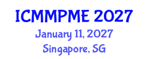 International Conference on Mining, Mineral Processing and Metallurgical Engineering (ICMMPME) January 11, 2027 - Singapore, Singapore International Conference on Mining, Mineral Processing and Metallurgical Engineering (ICMMPME) January 11, 2027 - Singapore, Singapore