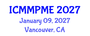 International Conference on Mining, Mineral Processing and Metallurgical Engineering (ICMMPME) January 09, 2027 - Vancouver, Canada International Conference on Mining, Mineral Processing and Metallurgical Engineering (ICMMPME) January 09, 2027 - Vancouver, Canada