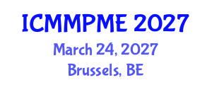 International Conference on Mining, Mineral Processing and Metallurgical Engineering (ICMMPME) March 24, 2027 - Brussels, Belgium International Conference on Mining, Mineral Processing and Metallurgical Engineering (ICMMPME) March 24, 2027 - Brussels, Belgium