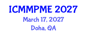 International Conference on Mining, Mineral Processing and Metallurgical Engineering (ICMMPME) March 17, 2027 - Doha, Qatar International Conference on Mining, Mineral Processing and Metallurgical Engineering (ICMMPME) March 17, 2027 - Doha, Qatar