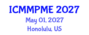International Conference on Mining, Mineral Processing and Metallurgical Engineering (ICMMPME) May 01, 2027 - Honolulu, United States International Conference on Mining, Mineral Processing and Metallurgical Engineering (ICMMPME) May 01, 2027 - Honolulu, United States
