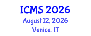 International Conference on Modelling and Simulation (ICMS) August 12, 2026 - Venice, Italy