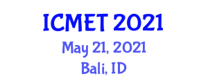 International Conference on Modern Educational Technology (ICMET) May 21, 2021 - Bali, Indonesia