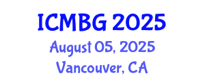 International Conference on Molecular Biology and Genetics (ICMBG) August 05, 2025 - Vancouver, Canada