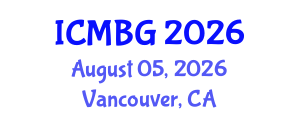 International Conference on Molecular Biology and Genetics (ICMBG) August 05, 2026 - Vancouver, Canada