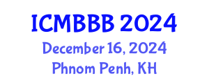 International Conference on Molecular Biology, Biochemistry and Biotechnology (ICMBBB) December 16, 2024 - Phnom Penh, Cambodia