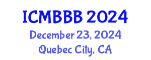 International Conference on Molecular Biology, Biochemistry and Biotechnology (ICMBBB) December 23, 2024 - Quebec City, Canada