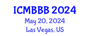 International Conference on Molecular Biology, Biochemistry and Biotechnology (ICMBBB) May 20, 2024 - Las Vegas, United States