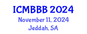 International Conference on Molecular Biology, Biochemistry and Biotechnology (ICMBBB) November 11, 2024 - Jeddah, Saudi Arabia