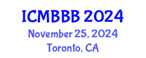 International Conference on Molecular Biology, Biochemistry and Biotechnology (ICMBBB) November 25, 2024 - Toronto, Canada