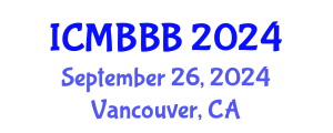 International Conference on Molecular Biology, Biochemistry and Biotechnology (ICMBBB) September 26, 2024 - Vancouver, Canada