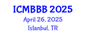 International Conference on Molecular Biology, Biochemistry and Biotechnology (ICMBBB) April 26, 2025 - Istanbul, Turkey