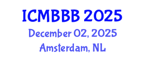 International Conference on Molecular Biology, Biochemistry and Biotechnology (ICMBBB) December 02, 2025 - Amsterdam, Netherlands