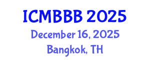 International Conference on Molecular Biology, Biochemistry and Biotechnology (ICMBBB) December 16, 2025 - Bangkok, Thailand