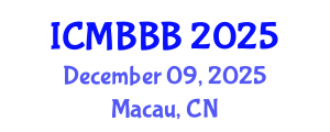 International Conference on Molecular Biology, Biochemistry and Biotechnology (ICMBBB) December 09, 2025 - Macau, China