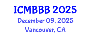 International Conference on Molecular Biology, Biochemistry and Biotechnology (ICMBBB) December 09, 2025 - Vancouver, Canada
