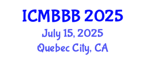 International Conference on Molecular Biology, Biochemistry and Biotechnology (ICMBBB) July 15, 2025 - Quebec City, Canada