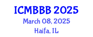 International Conference on Molecular Biology, Biochemistry and Biotechnology (ICMBBB) March 08, 2025 - Haifa, Israel