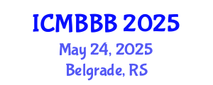 International Conference on Molecular Biology, Biochemistry and Biotechnology (ICMBBB) May 24, 2025 - Belgrade, Serbia